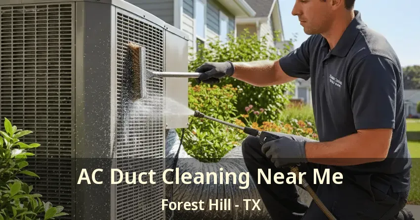 AC Duct Cleaning Near Me Forest Hill - TX