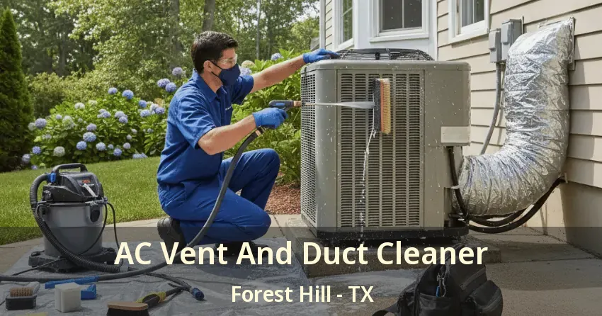 AC Vent And Duct Cleaner Forest Hill - TX