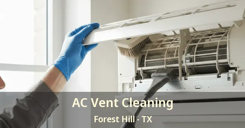 AC Vent Cleaning Forest Hill - TX AC Vent Cleaning Forest Hill - TX