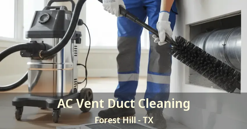 AC Vent Duct Cleaning Forest Hill - TX