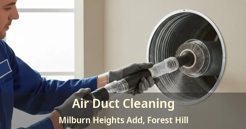 Air Duct Cleaning Milburn Heights Add, Forest Hill - TX Air Duct Cleaning Milburn Heights Add, Forest Hill - TX