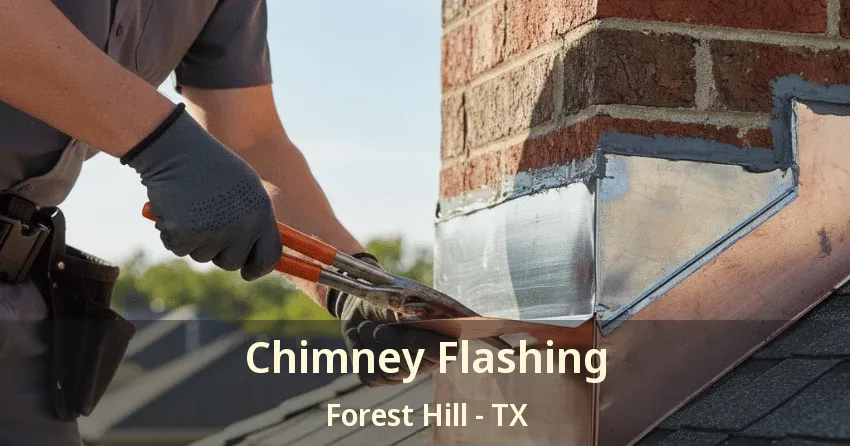 Chimney Flashing Forest Hill - TX