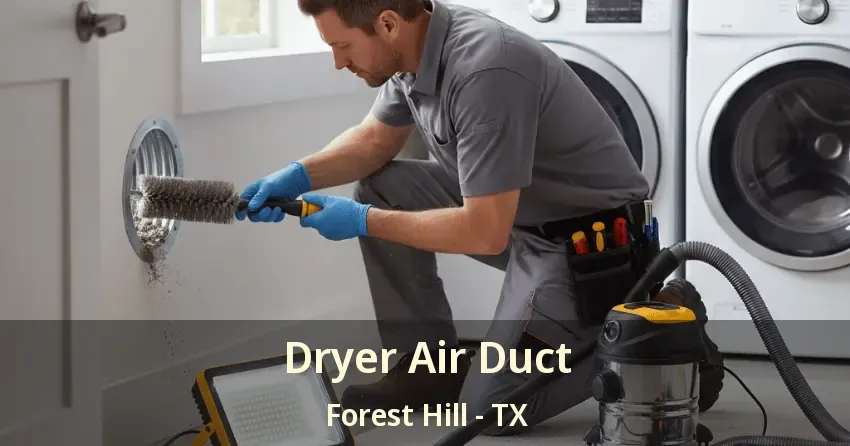 Dryer Air Duct Forest Hill - TX