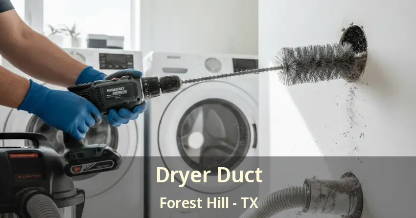 Dryer Duct Forest Hill - TX