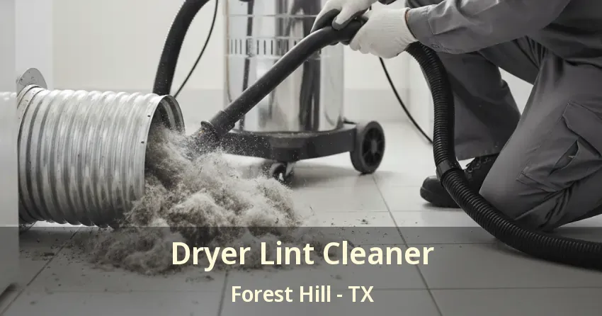 Dryer Lint Cleaner Forest Hill - TX