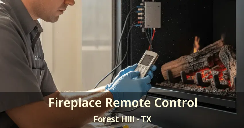 Fireplace Remote Control Forest Hill - TX
