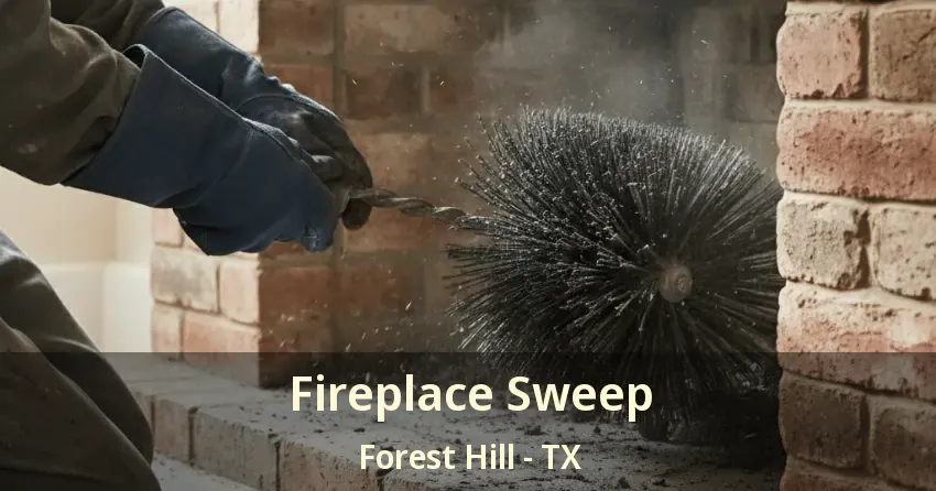 Fireplace Sweep Forest Hill - TX