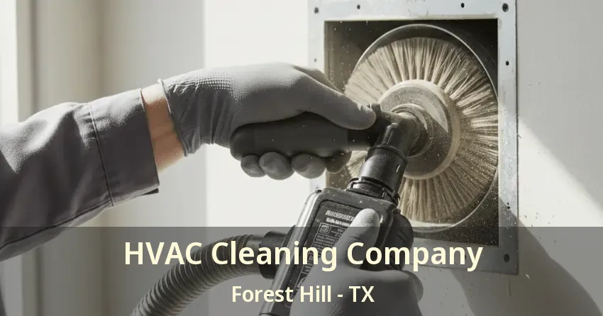 HVAC Cleaning Company Forest Hill - TX HVAC Cleaning Company Forest Hill - TX