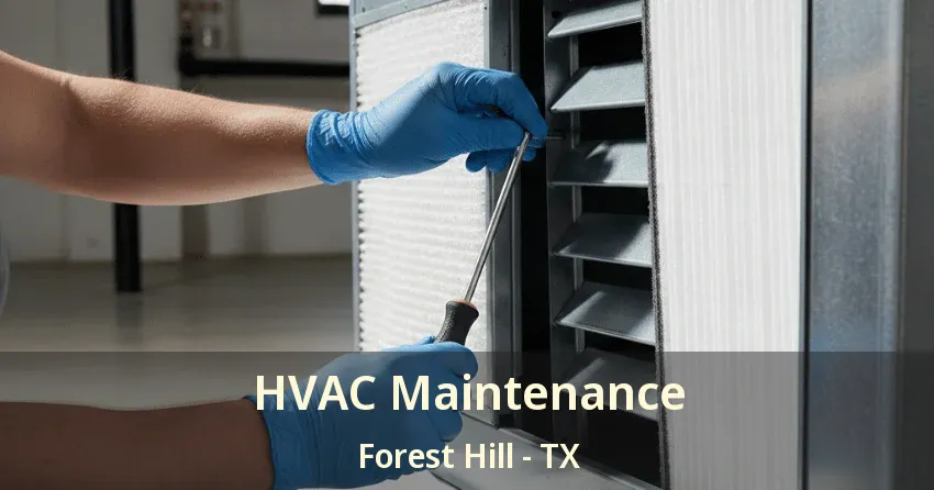 HVAC Maintenance Forest Hill - TX HVAC Maintenance Forest Hill - TX