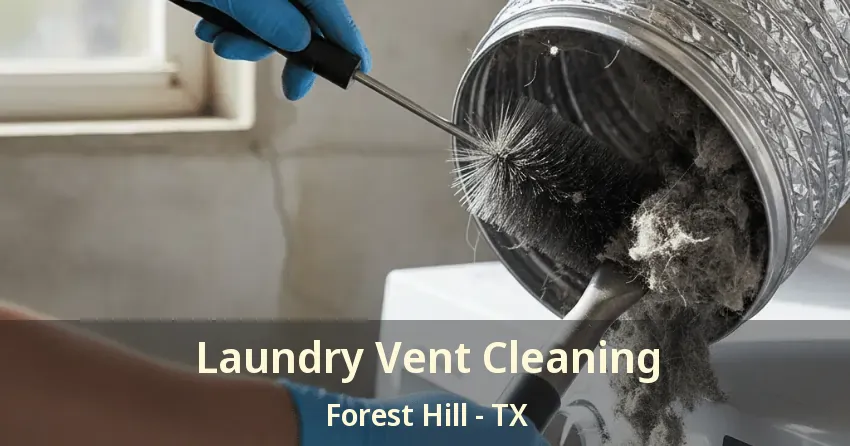 Laundry Vent Cleaning Forest Hill - TX
